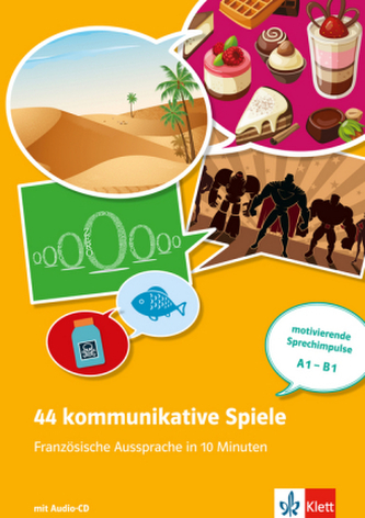 44 kommunikative Spiele: Französische Aussprache in 10 Minuten, m. Audio-CD