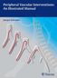 Peripheral Vascular Interventions: An Illustrated Manual