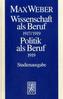 Wissenschaft als Beruf (1917/1919). Politik als Beruf (1919)