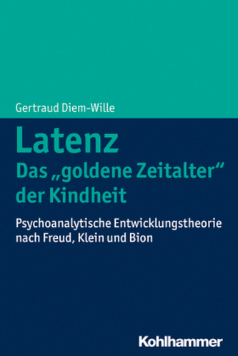 Latenz - Das 'goldene Zeitalter' der Kindheit?