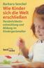 Wie Kinder sich die Welt erschließen