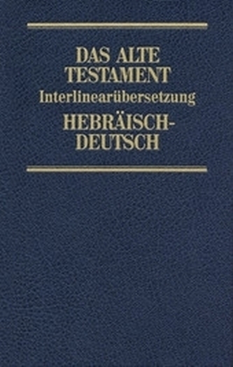 Das Alte Testament, Interlinearübersetzung, Hebräisch-Deutsch, Neuausgabe. Bd.2