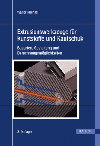 Extrusionswerkzeuge für Kunststoffe und Kautschuk