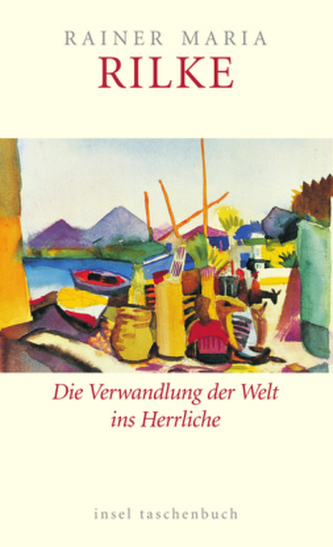 Die Verwandlung der Welt ins Herrliche