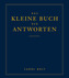 Das kleine Buch der Antworten