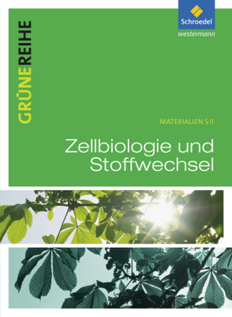 Zellbiologie und Stoffwechselphysiologie, Schülerband