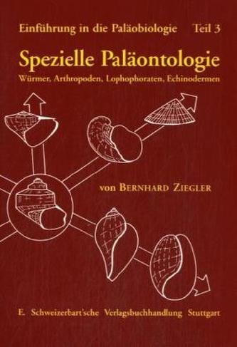 Spezielle Paläontologie, Würmer, Arthropoden, Lophophoraten, Echinodermen