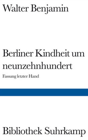 Berliner Kindheit um neunzehnhundert