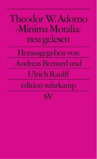 Theodor W. Adorno 'Minima Moralia' neu gelesen