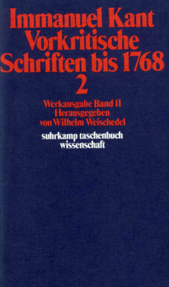 Vorkritische Schriften bis 1768. Tl.2
