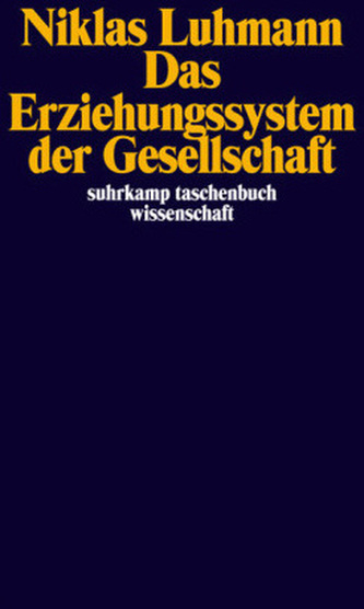 Das Erziehungssystem der Gesellschaft