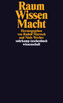 Raum / Wissen / Macht