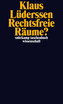 Rechtsfreie Räume?