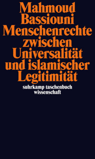 Menschenrechte zwischen Universalität und islamischer Legitimität