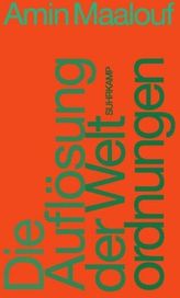 Die Auflösung der Weltordnungen