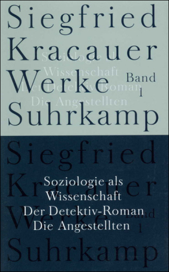 Soziologie als Wissenschaft. Der Detektiv-Roman. Die Angestellten