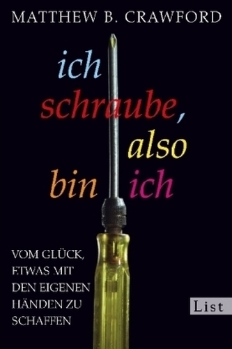 Ich schraube, also bin ich