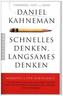 Schnelles Denken, langsames Denken