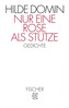 Nur eine Rose als Stütze