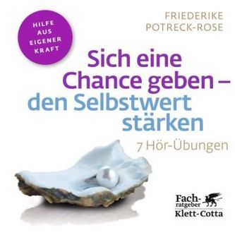 Sich eine Chance geben - den Selbstwert stärken, 1 Audio-CD
