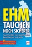 Ehm - Tauchen noch sicherer