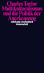 Multikulturalismus und die Politik der Anerkennung