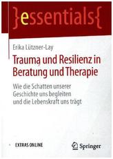 Trauma und Resilienz in Beratung und Therapie
