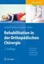 Rehabilitation in der Orthopädischen Chirurgie