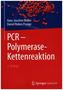 PCR - Polymerase-Kettenreaktion