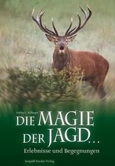 Die Magie der Jagd