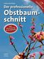 Der professionelle Obstbaumschnitt