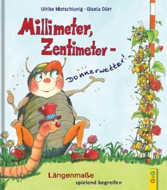 Millimeter, Zentimeter - Donnerwetter!