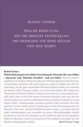 Welche Bedeutung hat die okkulte Entwicklung des Menschen für seine Hüllen und sein Selbst?