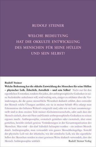 Welche Bedeutung hat die okkulte Entwicklung des Menschen für seine Hüllen und sein Selbst?