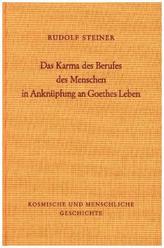 Das Karma des Berufes des Menschen in Anknüpfung an Goethes Leben