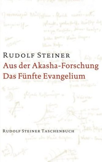 Aus der Akasha-Forschung; Das fünfte Evangelium
