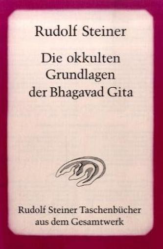Die okkulten Grundlagen der Bhagavad Gita