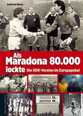 Als Maradona 80.000 lockte