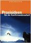 Anknüpfen - Praxisideen für die Konfirmandenarbeit, m. CD-ROM