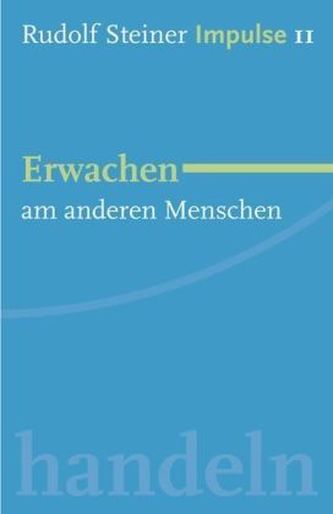 Erwachen am anderen Menschen