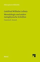 Monadologie und andere metaphysische Schriften. Discours de metaphysique; La monadologie; Principes de la nature et de la grace