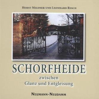 Schorfheide zwischen Glanz und Entgleisung