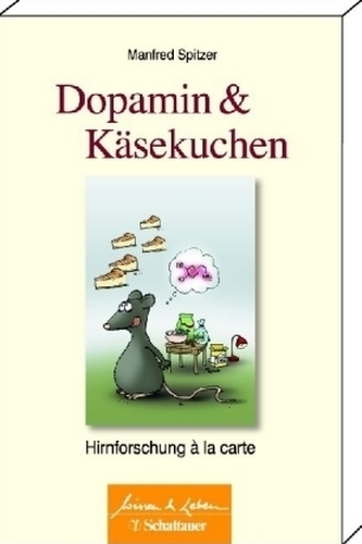 Dopamin & Käsekuchen