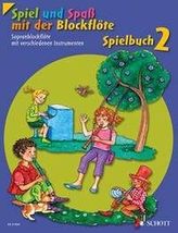 Spiel und Spaß mit der Blockflöte. Bd.2