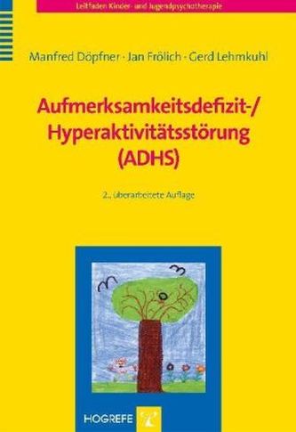 Aufmerksamkeitsdefizit-/Hyperaktivitätsstörung (ADHS)