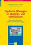 Psychische Störungen im Säuglings- und Kleinkindalter