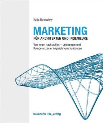 Marketing für Architekten und Ingenieure