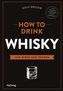How to Drink Whisky