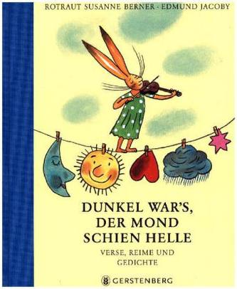 Dunkel war's, der Mond schien helle