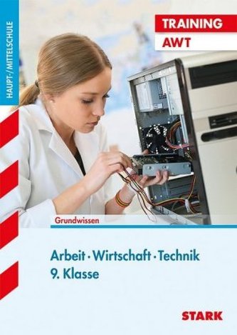 Arbeit, Wirtschaft, Technik 9. Klasse